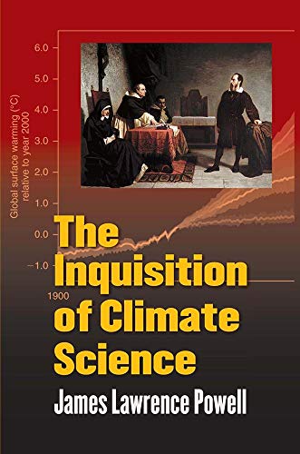 Stock image for The Inquisition of Climate Science for sale by ThriftBooks-Dallas