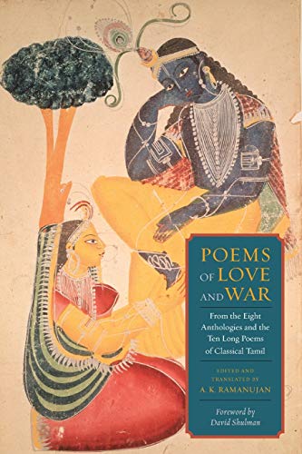 9780231157353: Poems of Love and War: From the Eight Anthologies and the Ten Long Poems of Classical Tamil