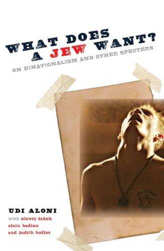 Imagen de archivo de What Does a Jew Want?: On Binationalism and Other Specters Format: Paperback a la venta por INDOO