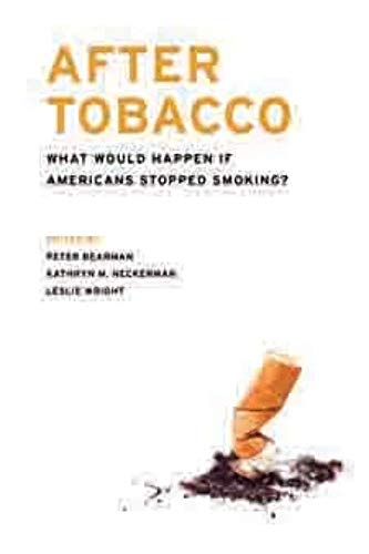 Beispielbild fr After Tobacco : What Would Happen If Americans Stopped Smoking? zum Verkauf von Better World Books: West