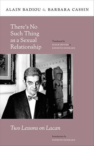 Imagen de archivo de There  s No Such Thing as a Sexual Relationship: Two Lessons on Lacan (Insurrections: Critical Studies in Religion, Politics, and Culture) a la venta por Midtown Scholar Bookstore