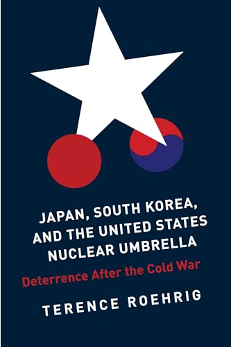 Stock image for Japan, South Korea, and the United States Nuclear Umbrella for sale by Blackwell's