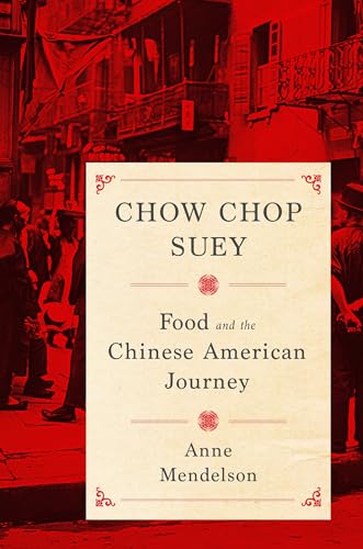 9780231158602: Chow Chop Suey: Food and the Chinese American Journey