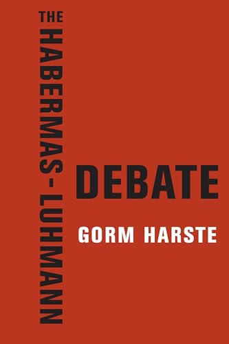 Stock image for The Habermas-Luhmann Debate for sale by Blackwell's