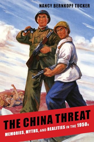 9780231159241: The China Threat: Memories, Myths, and Realities in the 1950s