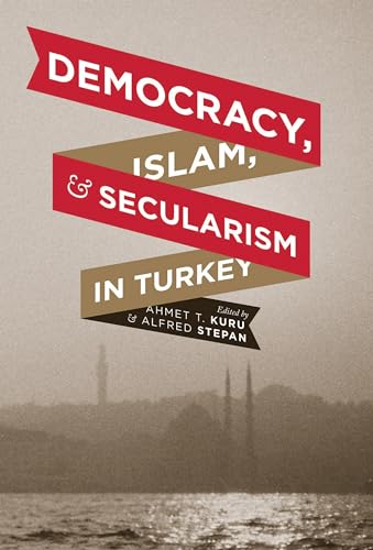 Beispielbild fr Democracy, Islam, and Secularism in Turkey (Religion, Culture, and Public Life, 11) zum Verkauf von My Dead Aunt's Books