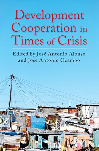 Stock image for Development Cooperation in Times (Initiative for Policy Dialogue at Columbia: Challenges in Development and Globalization) for sale by WorldofBooks