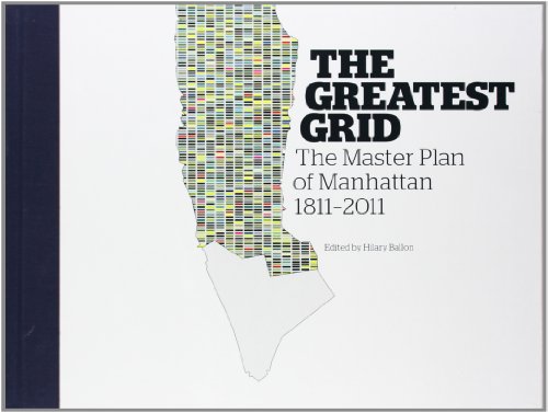 Stock image for The Greatest Grid: The Master Plan of Manhattan, 1811-2011 for sale by Housing Works Online Bookstore