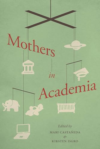 Beispielbild fr Mothers in Academia zum Verkauf von Blackwell's