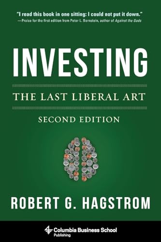 Beispielbild fr Investing: The Last Liberal Art (Columbia Business School Publishing) zum Verkauf von Dream Books Co.