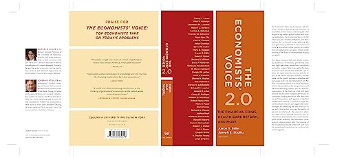 Stock image for The Economists' Voice 2. 0 : The Financial Crisis, Health Care Reform, and More for sale by Better World Books