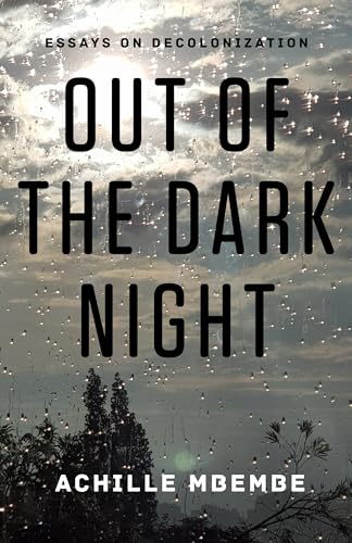 Beispielbild fr Out of the Dark Night: Essays on Decolonization zum Verkauf von WorldofBooks