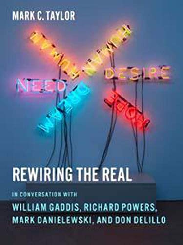 Beispielbild fr Rewiring the Real : In Conversation with William Gaddis, Richard Powers, Mark Danielewski, and Don Delillo zum Verkauf von Better World Books: West