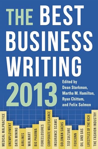 Beispielbild fr The Best Business Writing 2013 (Columbia Journalism Review Books) zum Verkauf von Wonder Book