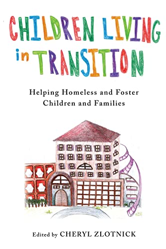 Beispielbild fr Children Living in Transition: Helping Homeless and Foster Care Children and Families zum Verkauf von Chiron Media