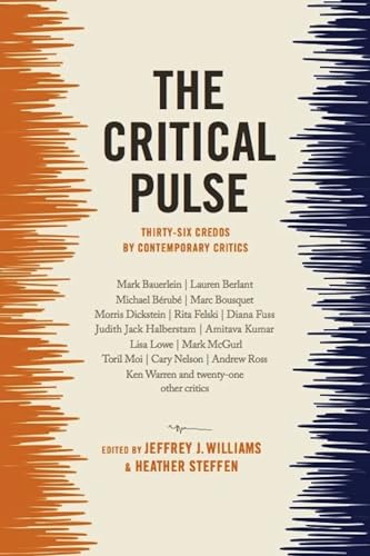 Beispielbild fr The Critical Pulse: Thirty-Six Credos by Contemporary Critics zum Verkauf von Powell's Bookstores Chicago, ABAA