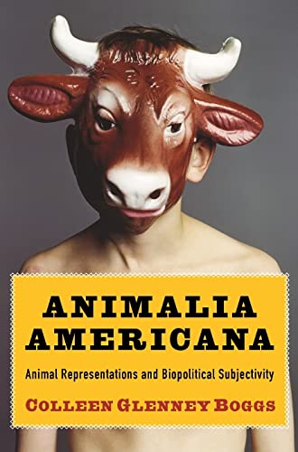 9780231161220: Animalia Americana: Animal Representations and Biopolitical Subjectivity (Critical Perspectives on Animals: Theory, Culture, Science, and Law)