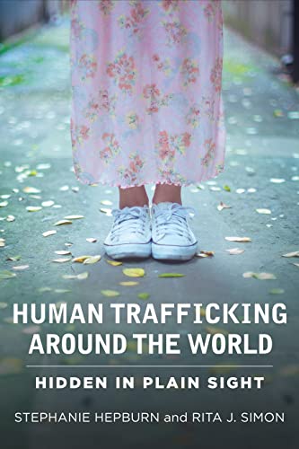 Imagen de archivo de Human Trafficking Around the World: Hidden in Plain Sight a la venta por ThriftBooks-Atlanta