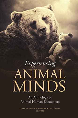 Stock image for Experiencing Animal Minds: An Anthology of Animal-Human Encounters (Critical Perspectives on Animals: Theory, Culture, Science, and Law) for sale by Midtown Scholar Bookstore