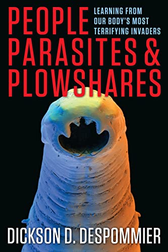 Imagen de archivo de People, Parasites, and Plowshares: Learning from Our Body's Most Terrifying Invaders a la venta por ThriftBooks-Dallas