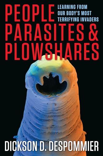 9780231161954: People, Parasites, and Plowshares: Learning from Our Body's Most Terrifying Invaders