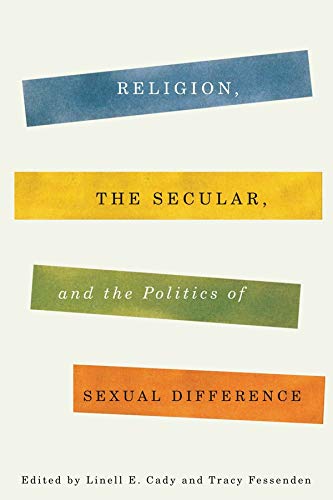 Stock image for Religion, the Secular, and the Politics of Sexual Difference for sale by Blackwell's