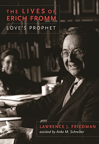 Beispielbild fr The Lives of Erich Fromm: Love's Prophet zum Verkauf von Wonder Book