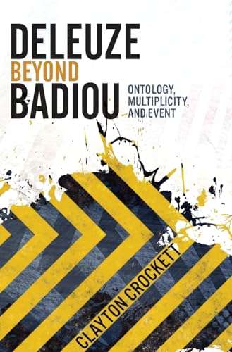 Stock image for Deleuze Beyond Badiou: Ontology, Multiplicity, and Event (Insurrections: Critical Studies in Religion, Politics, and Culture) for sale by HPB-Red