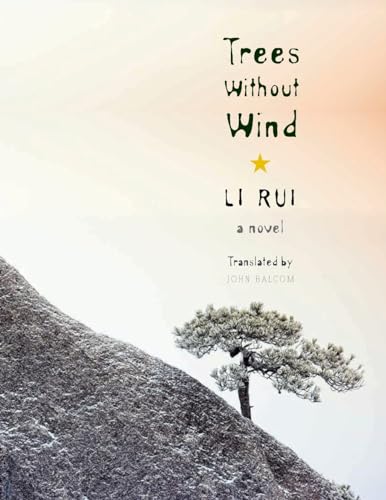 Stock image for Trees Without Wind: A Novel (Weatherhead Books on Asia) for sale by HPB-Movies