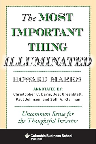 Stock image for The Most Important Thing Illuminated: Uncommon Sense for the Thoughtful Investor (Columbia Business School Publishing) for sale by Save With Sam