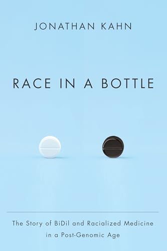 9780231162999: Race in a Bottle: The Story of BiDil and Racialized Medicine in a Post-Genomic Age