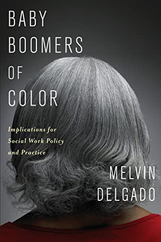 Stock image for Baby Boomers of Color: Implications for Social Work Policy and Practice for sale by Midtown Scholar Bookstore