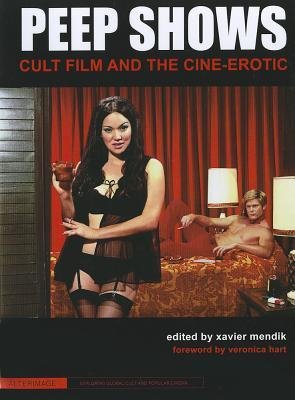 9780231163491: Peep Shows: Cult Film and the Cine-Erotic (Alterimage)