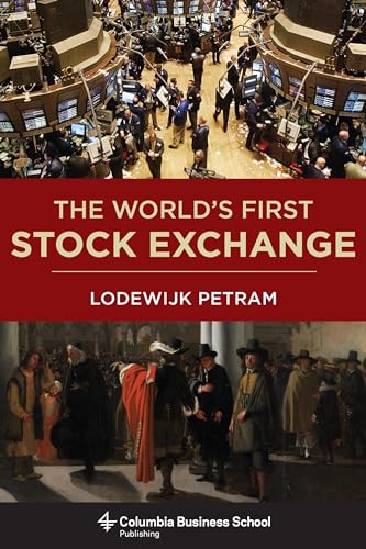 

The Worldâs First Stock Exchange (Columbia Business School Publishing)