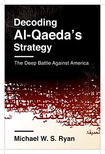 Beispielbild fr Decoding Al-Qaeda's Strategy : The Deep Battle Against America zum Verkauf von Better World Books: West