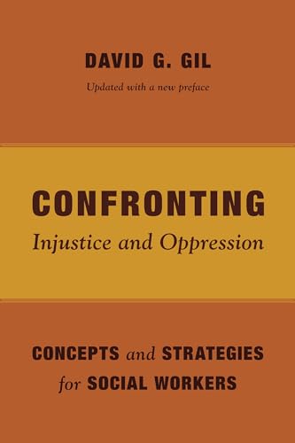 9780231163996: Confronting Injustice and Oppression: Concepts and Strategies for Social Workers (Foundations of Social Work Knowledge Series)
