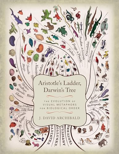Imagen de archivo de Aristotles Ladder, Darwins Tree: The Evolution of Visual Metaphors for Biological Order a la venta por Goodwill Books