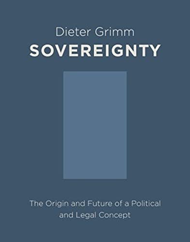 9780231164245: Sovereignty: The Origin and Future of a Political and Legal Concept (Columbia Studies in Political Thought / Political History)