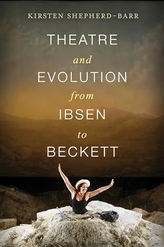 Imagen de archivo de Theatre and Evolution from Ibsen to Beckett a la venta por Blackwell's