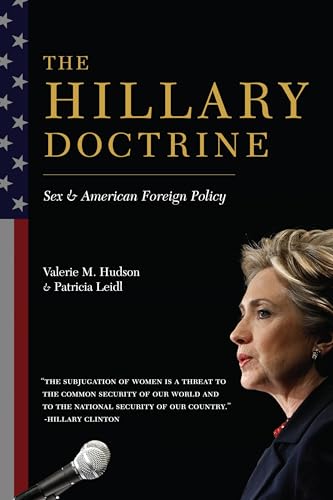 Beispielbild fr The Hillary Doctrine : Sex and American Foreign Policy zum Verkauf von Better World Books