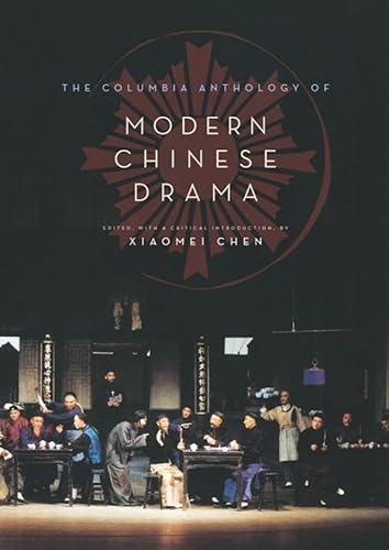 Beispielbild fr The Columbia Anthology of Modern Chinese Drama zum Verkauf von Blackwell's