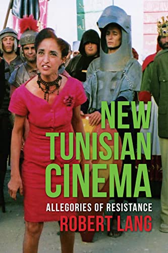 9780231165068: New Tunisian Cinema: Allegories of Resistance (Film and Culture Series)