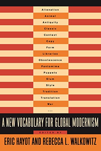 Imagen de archivo de A New Vocabulary for Global Modernism (Modernist Latitudes) a la venta por Midtown Scholar Bookstore
