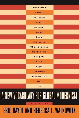 9780231165204: A New Vocabulary for Global Modernism