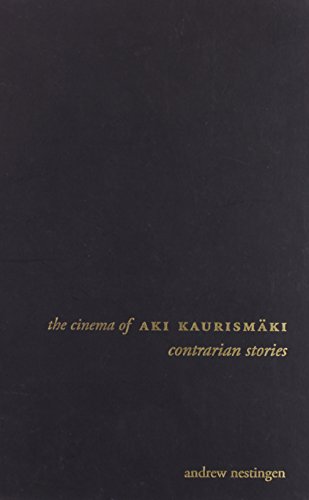 Beispielbild fr The Cinema of Aki Kaurismki: Contrarian Stories (Directors' Cuts) zum Verkauf von Books Unplugged