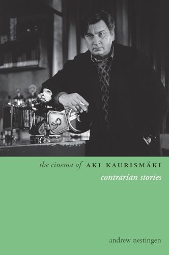 Beispielbild fr The Cinema of Aki Kaurismäki: Contrarian Stories (Directors' Cuts) zum Verkauf von Byrd Books