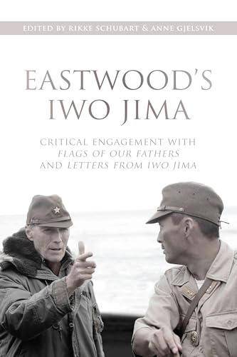 Stock image for Eastwood's Iwo Jima: Critical Engagements with Flags of Our Fathers and Letters from Iwo Jima for sale by GF Books, Inc.