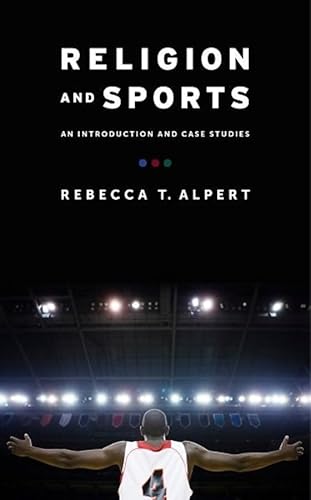 9780231165709: Religion and Sports: An Introduction and Case Studies