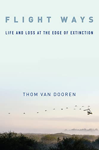 Beispielbild fr Flight Ways: Life and Loss at the Edge of Extinction (Critical Perspectives on Animals: Theory, Culture, Science, and Law) zum Verkauf von Midtown Scholar Bookstore