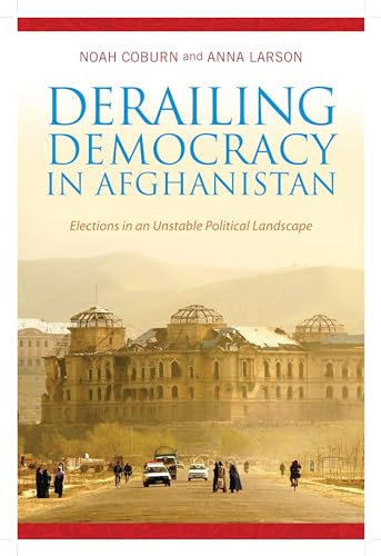 Beispielbild fr Derailing Democracy in Afghanistan zum Verkauf von Blackwell's